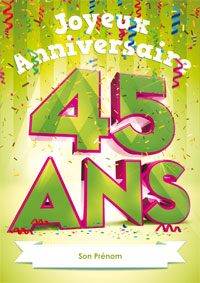 Joyeux Anniversaire, 45 ans
