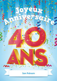 Joyeux Anniversaire 40 ans
