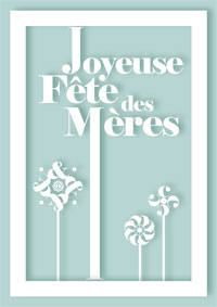 Joyeuse fête des mères