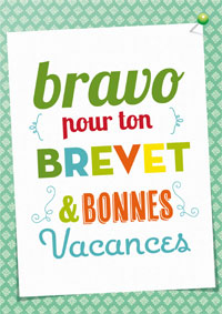 Bravo pour ton Brevet !