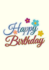 Happy Birthday, happy flowers