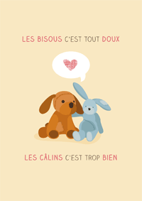 Les bisous, c'est tout doux, les câlins, c'est trop bien