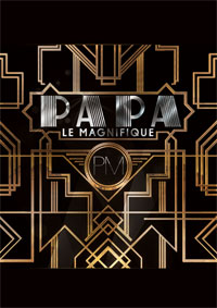 Papa le magnifique !