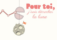 Pour toi, j'irais décrocher la lune