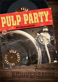Invitation anniversaire Pulp Party