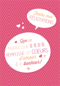 Félicitations pour cette jolie fille