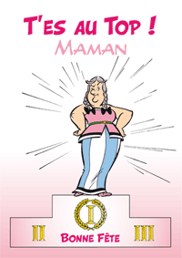 T'es au top Maman !