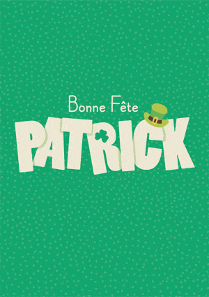 Bonne Fête Patrick
